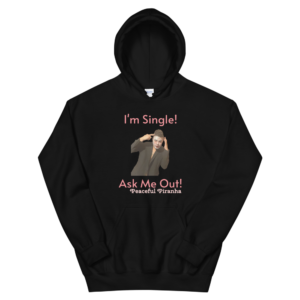 I'm Single (Ask Me Out) Hoodie